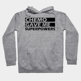 Chemo gave me superpowers Hoodie